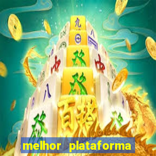 melhor plataforma para ganhar dinheiro no fortune tiger